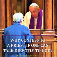 WHY CONFESS TO A PRIEST IF I CAN CONFESS DIRECTLY TO GOD? Summary vid + full text.